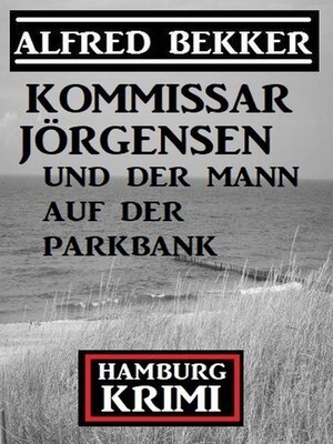 cover image of Kommissar Jörgensen und der Mann auf der Parkbank